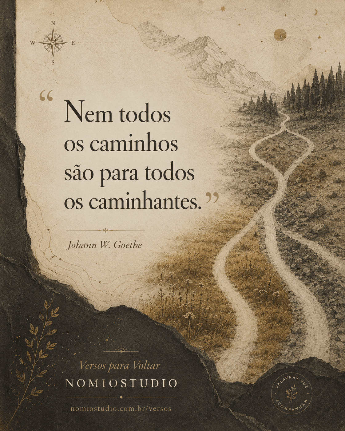 Card final NomioStudio com a frase Nem todos os caminhos são para todos os caminhantes