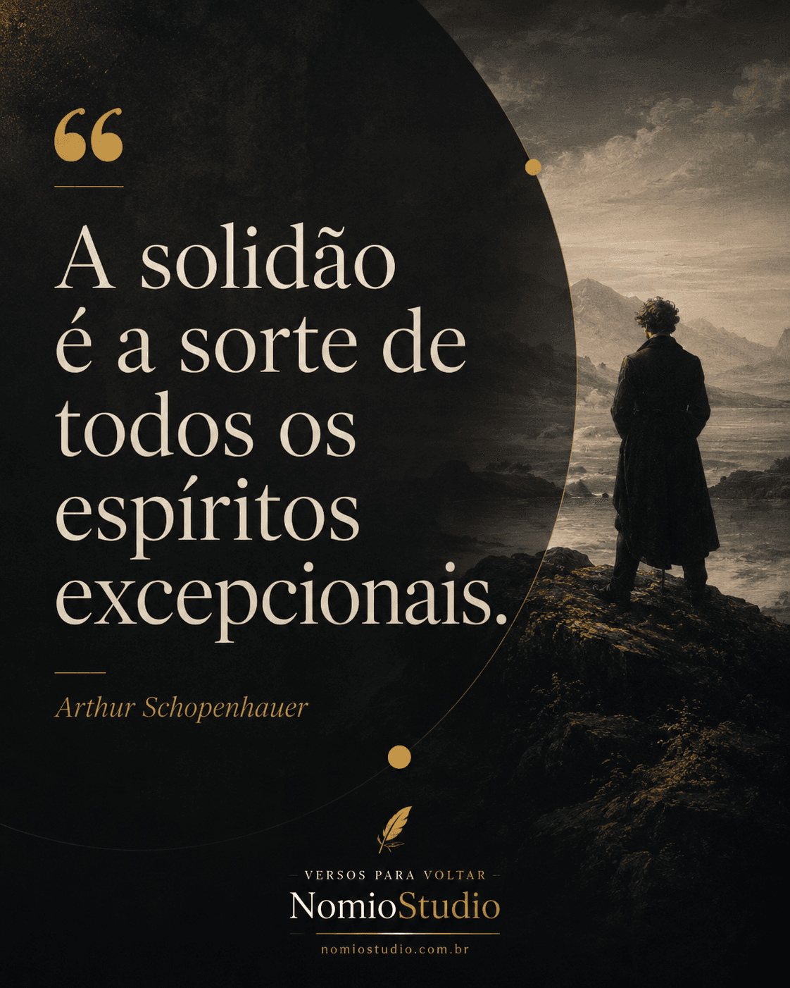 Card final NomioStudio com a frase A solidão é a sorte de todos os espíritos excepcionais