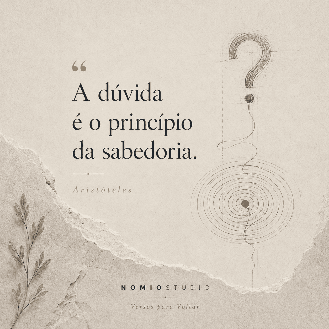 Card final NomioStudio com a frase A dúvida é o princípio da sabedoria